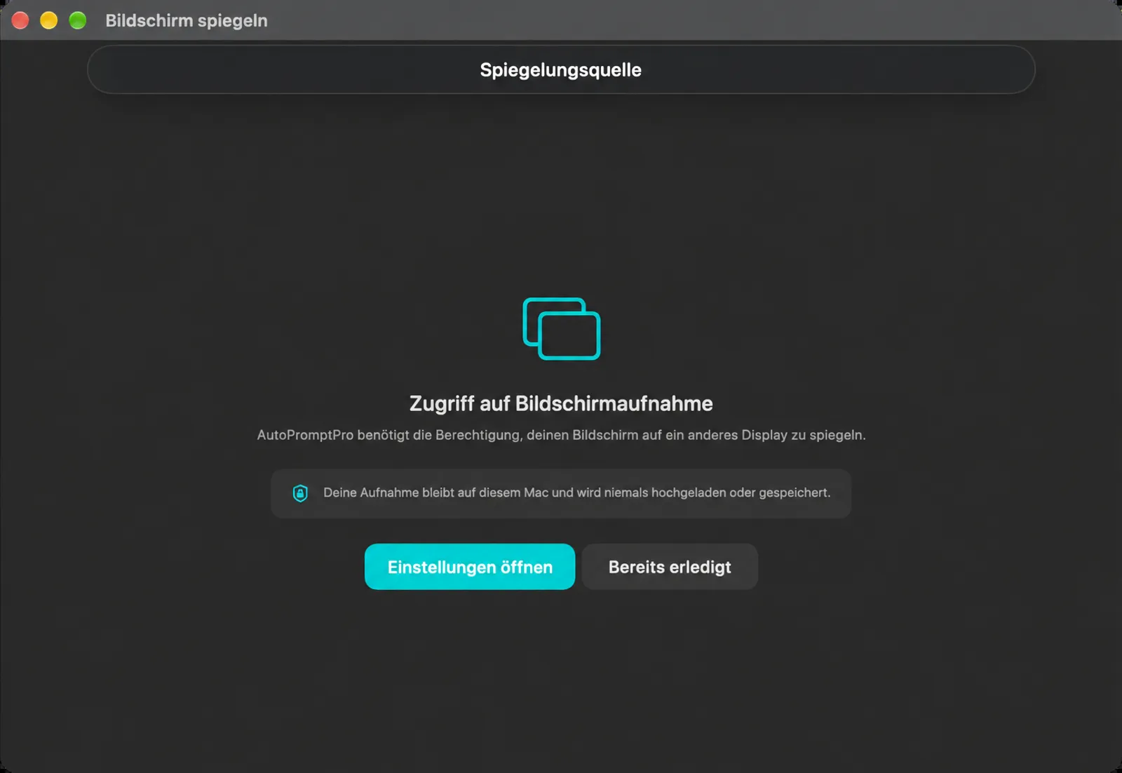 Bildschirmaufnahmeprozess-Anmeldescreen, der um die Erlaubnis bittet, den Bildschirm zu spiegeln, mit den Schaltflächen „Einstellungen öffnen“ und „Bereits erledigt“