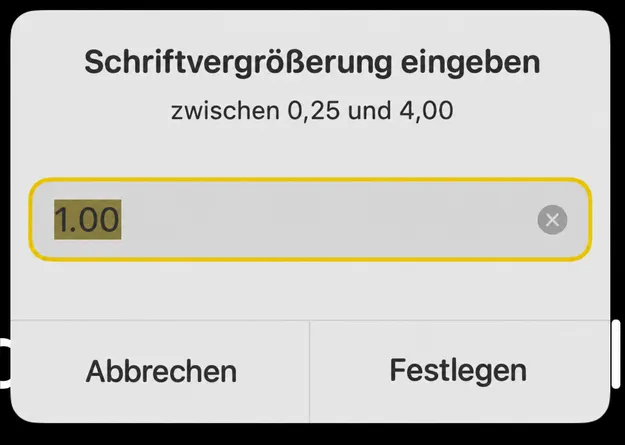 Das Dialogfeld Eingabe der Schriftvergrößerung mit einer Anmerkung zwischen 0,25 und 4,00