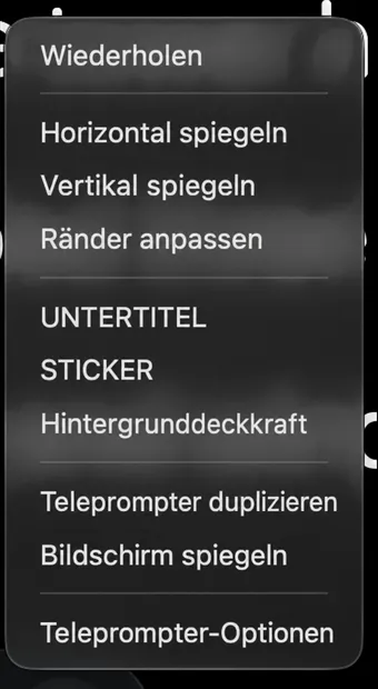 Die Liste der Teleprompter-Mehr-Menüoptionen Loop, Spiegeln, Ränder, Untertitel, Aufkleber und die Mac-spezifischen Ausgaben