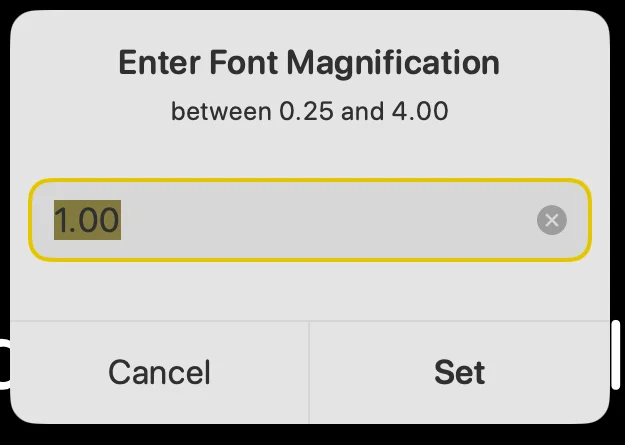 The Enter Font Magnification dialog with a hint reading between 0.25 and 4.00