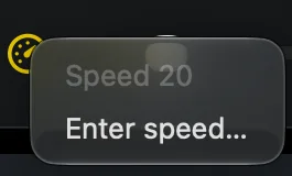 The context menu on the mode icon showing the current speed and an Enter speed item