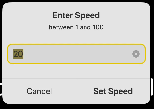 The Enter Speed dialog with a hint reading between 1 and 100 and a Set Speed button
