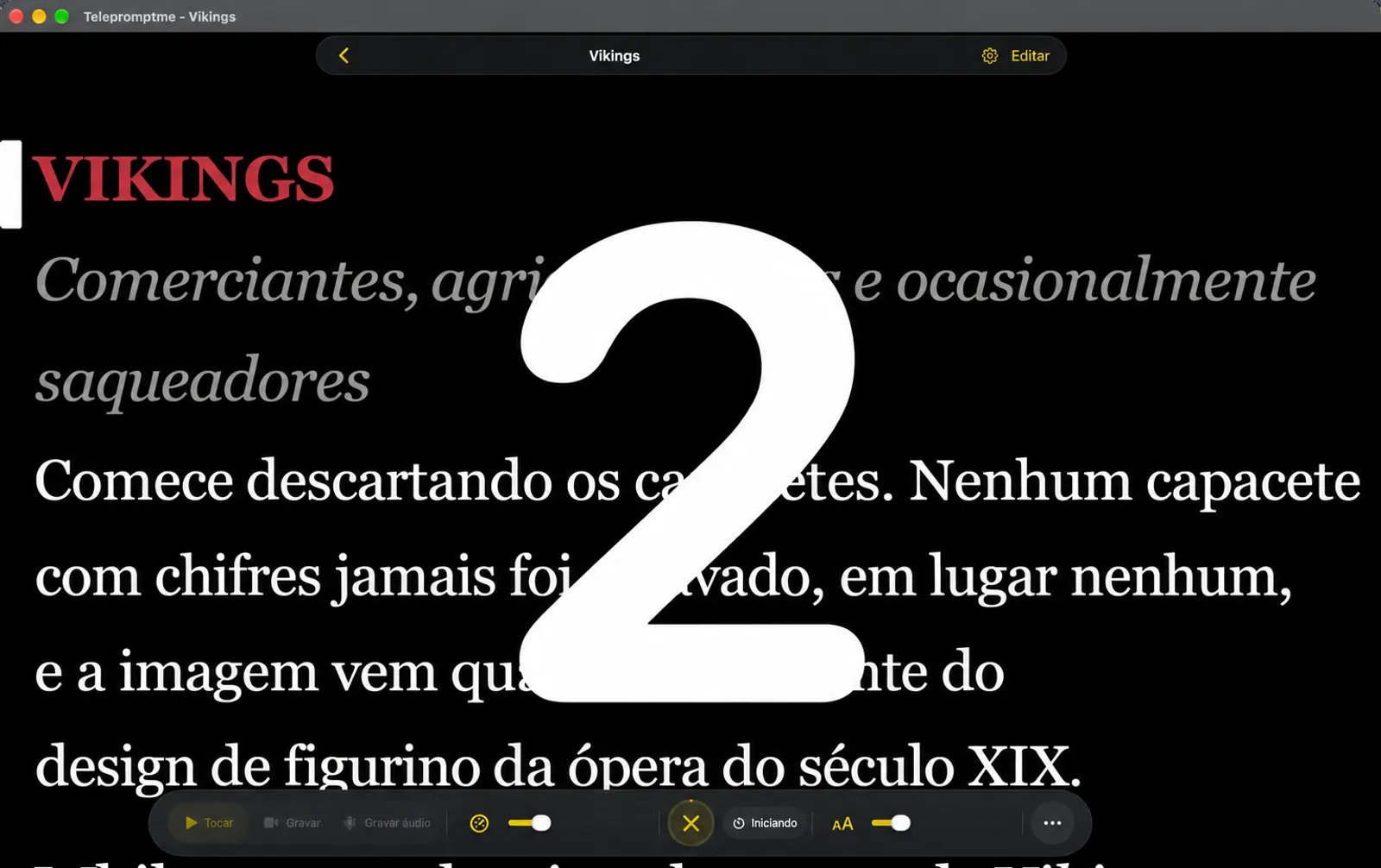 Um grande numeral de contagem regressiva preenchendo a tela do teleprometor, com a prateleira mostrando um botão de cancelamento e o status Iniciar